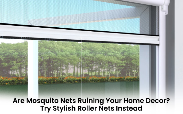 roller mosquito net benefits